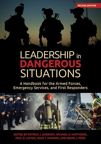 کاور کتاب Leadership in Dangerous Situations, 2nd Edition: A Handbook for the Armed Forces, Emergency Services and First Responders (Association of the United States Army)