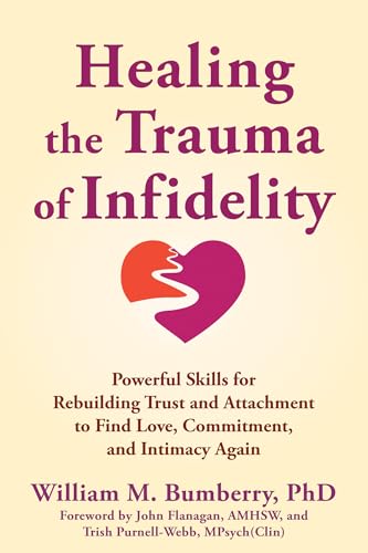 کاور کتاب Healing the Trauma of Infidelity: Powerful Skills for Rebuilding Trust and Attachment to Find Love