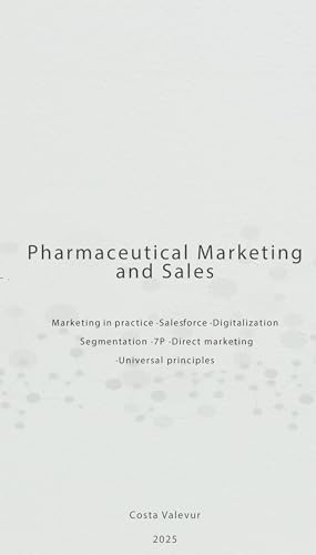 کاور کتاب Pharmaceutical Marketing and Sales: Marketing in practice ·Saleforce ·Digitalization ·Segmentation ·7P ·Direct marketing ·Universal principles