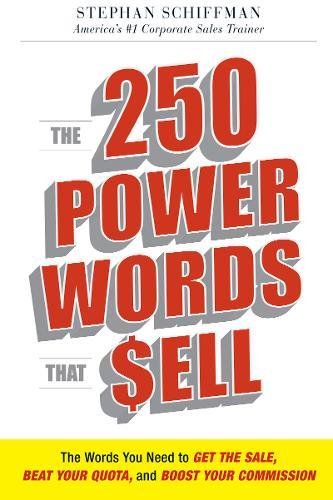 کاور کتاب The 250 Power Words That Sell: The Words You Need to Get the Sale, Beat Your Quota, and Boost Your Commission