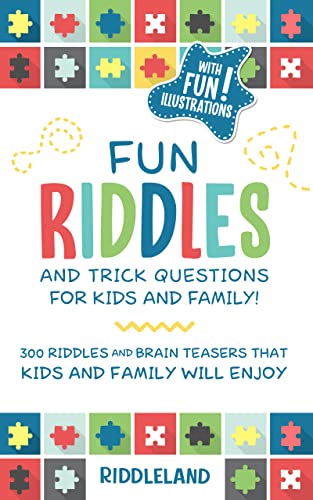 کاور کتاب Fun Riddles & Trick Questions For Kids and Family: 300 Riddles and Brain Teasers That Kids and Family Will Enjoy