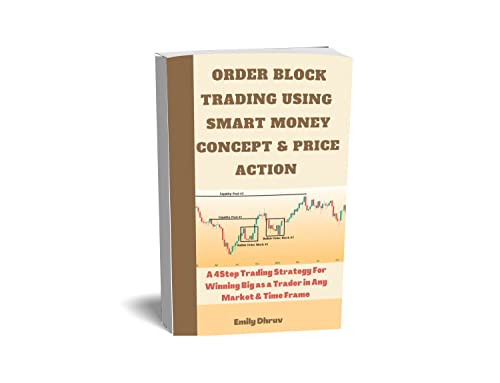 کاور کتاب Order Block Trading Using Smart Money Concept And Price Action.: Winning Big with: Order Block trading strategy, Opening Range Breakout Strategy, Order Flow Trading Strategies, Gap Trading Strategies