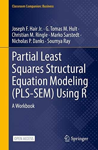 کاور کتاب Partial Least Squares Structural Equation Modeling (PLS-SEM) Using R: A Workbook (Classroom Companion: Business) 1st ed. 2021 Edition