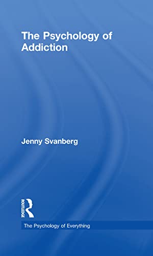 کاور کتاب The Psychology of Addiction (The Psychology of Everything)