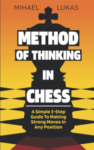کاور کتاب Method of Thinking in Chess: A Simple 3-step Guide to Making Strong Moves in Any Position