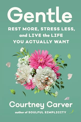 کاور کتاب Gentle: Rest More, Stress Less, and Live the Life You Actually Want