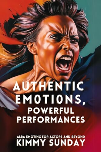 کاور کتاب Authentic Emotions, Powerful Performances: Alba Emoting for Actors and Beyond