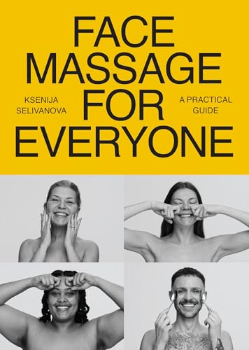 کاور کتاب Face Massage for Everyone: Restorative and Rejuvenating Facial Techniques for Glowing Skin and Self-Care