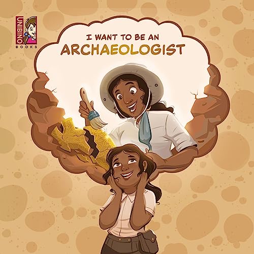 کاور کتاب I Want To Be An Archaeologist