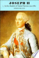 کاور کتاب Joseph II: Volume 1, In the Shadow of Maria Theresa, 1741-1780