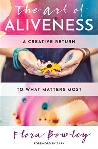 کاور کتاب The Art of Aliveness: A Creative Return to What Matters