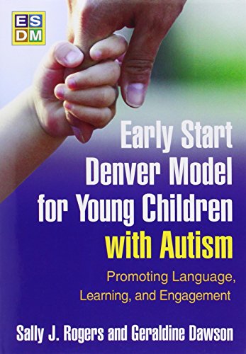 کاور کتاب Early Start Denver Model for Young Children with Autism: Promoting Language, Learning, and Engagement Illustrated Edition