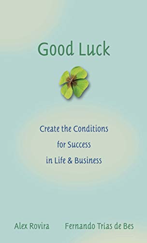 کاور کتاب Good Luck: Creating the Conditions for Business Success