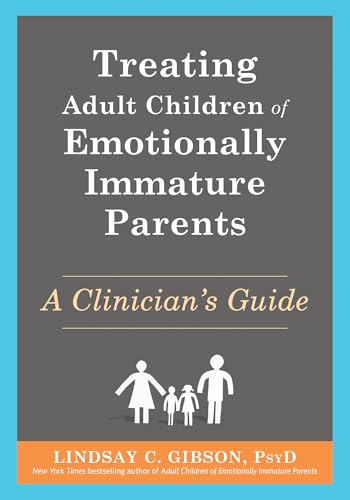 کاور کتاب Treating Adult Children of Emotionally Immature Parents: A Clinician's Guide