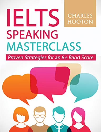 کاور کتاب IELTS Speaking Masterclass: Proven Strategies for an 8+ Band Score Kindle Edition
