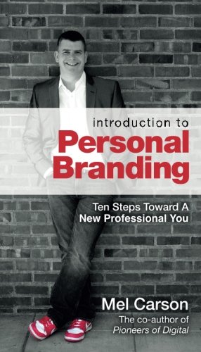 کاور کتاب Introduction To Personal Branding: Ten Steps Toward A New Professional You