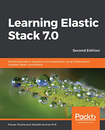 کاور کتاب Learning Elastic Stack 7.0: Distributed search, analytics, and visualization using Elasticsearch, Logstash, Beats, and Kibana, 2nd Edition