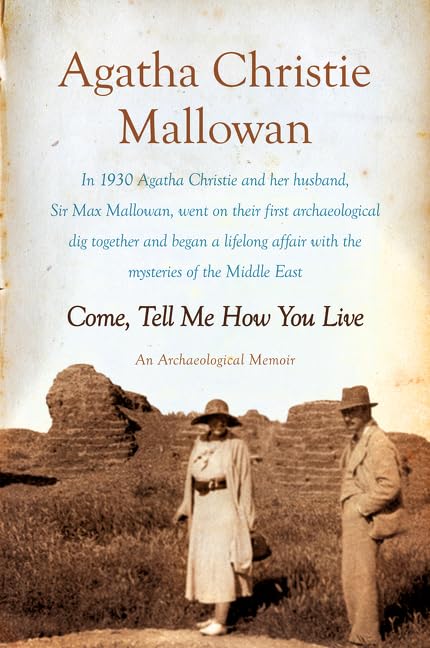 کاور کتاب Come, Tell Me How You Live: An Archaeological Memoir