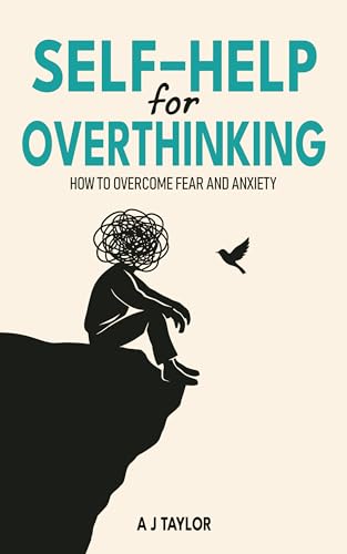 کاور کتاب Self-Help for Overthinking: How to Overcome Fear and Anxiety