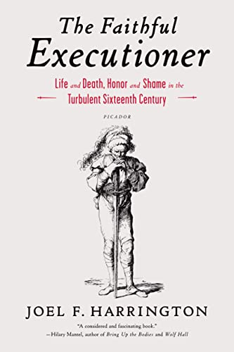کاور کتاب The Faithful Executioner: Life and Death, Honor and Shame in the Turbulent Sixteenth Century