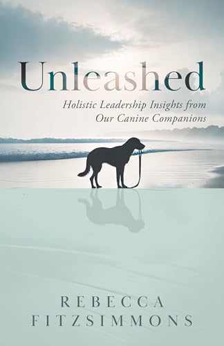 کاور کتاب Unleashed: Holistic Leadership Insights from Our Canine Companions