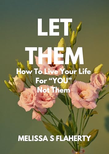 کاور کتاب Let Them: How To Live Your Life For "YOU", Not Them