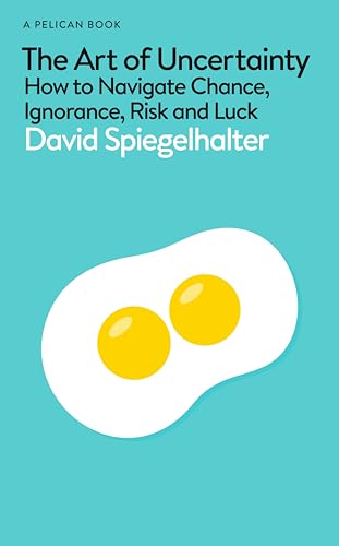 کاور کتاب The Art of Uncertainty: How to Navigate Chance and Ignorance
