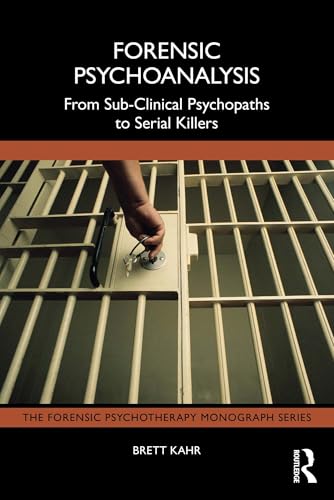 کاور کتاب Forensic Psychoanalysis: From Sub-Clinical Psychopaths to Serial Killers