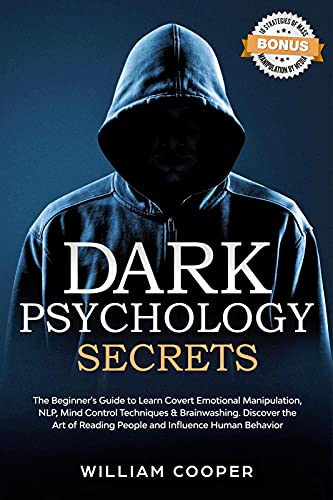 کاور کتاب 1.	Dark Psychology Secrets: The Beginner’s Guide to Learn Covert Emotional Manipulation, NLP, Mind Control Techniques & Brainwashing. Discover the Art of ... Effect, Subliminal Influence Book 2) Kindle Edition