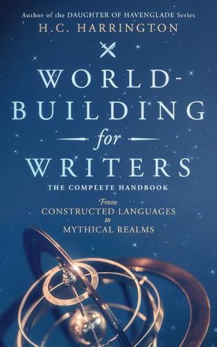 کاور کتاب World-Building For Writers: The Complete Handbook: From Constructed Languages To Mythical Realms