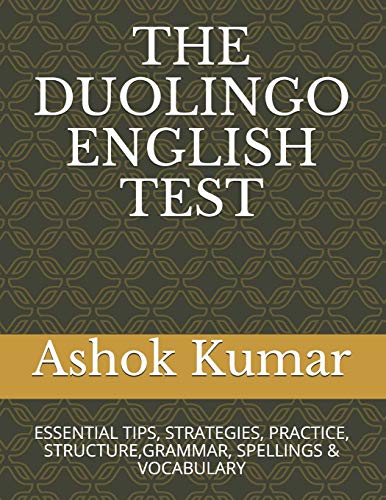 کاور کتاب THE DUOLINGO ENGLISH TEST: ESSENTIAL TIPS, STRATEGIES, PRACTICE, STRUCTURE,GRAMMAR, SPELLINGS & VOCABULARY (ENGLISH MADE EASY)