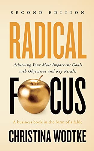کاور کتاب Radical Focus: Achieving Your Most Important Goals with OKRs