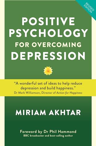 کاور کتاب Positive Psychology For Overcoming Depression: Self-help Strategies to Build Strength, Resilience and Sustainable Happiness