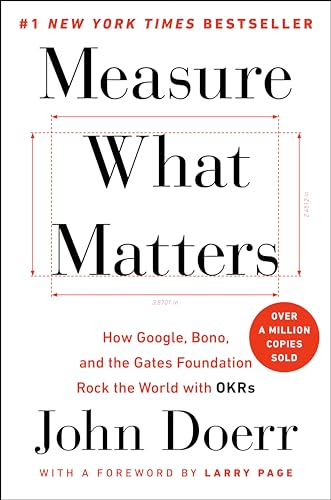 کاور کتاب Measure What Matters: How Google, Bono, and the Gates Foundation Rock the World with OKRs