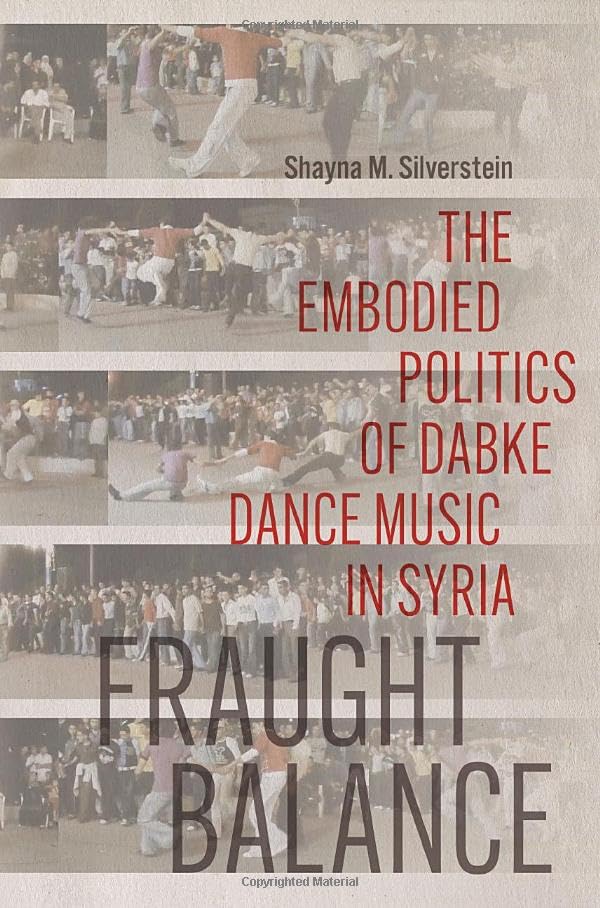 کاور کتاب Fraught Balance: The Embodied Politics of Dabke Dance Music in Syria