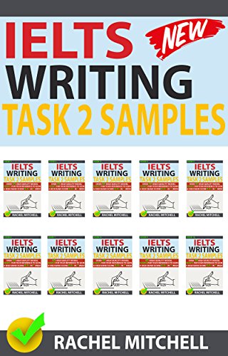 کاور کتاب Ielts Writing Task 2 Samples: Over 450 High-Quality Model Essays for Your Reference to Gain a High Band Score 8.0+ In 1 Week (Box set) Kindle Edition