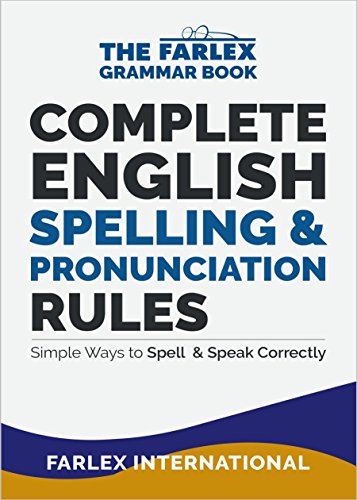 کاور کتاب Complete English Spelling and Pronunciation Rules: Simple Ways to Spell and Speak Correctly (The Farlex Grammar Book Book 3)
