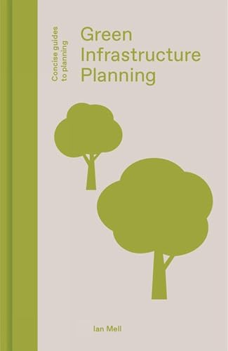 کاور کتاب Green Infrastructure Planning: Reintegrating Landscape in Urban Planning (Concise Guides to Planning)