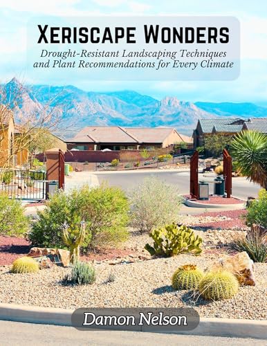 کاور کتاب Xeriscape Wonders: Drought-Resistant Landscaping Techniques and Plant Recommendations for Every Region