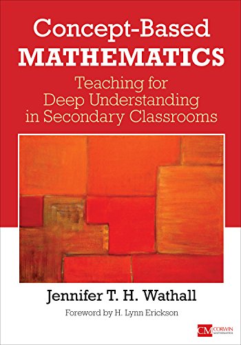 کاور کتاب Concept-Based Mathematics: Teaching for Deep Understanding in Secondary Classrooms (Corwin Mathematics Series) 1st Edition by Jennifer Wathall (Author)