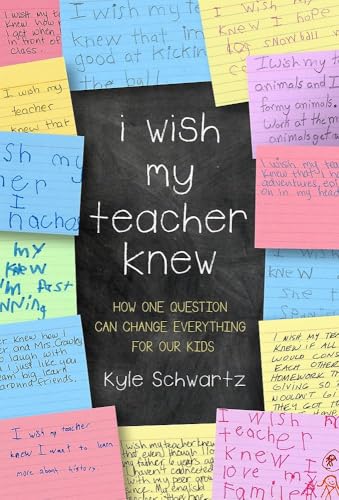کاور کتاب Wish My Teacher Knew: How Teaching Children to Learn About Themselves and Each Other Can Change The World
