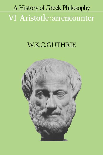 کاور کتاب A History of Greek Philosophy: Volume 6, Aristotle: An Encounter