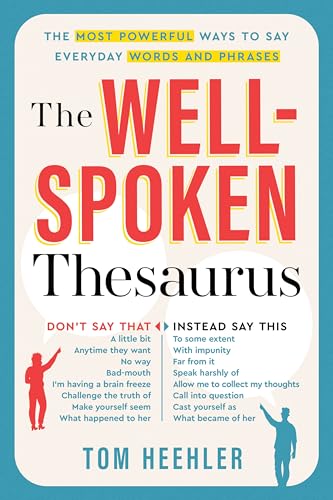 کاور کتاب The Well-Spoken Thesaurus: The Most Powerful Ways to Say Everyday Words and Phrases