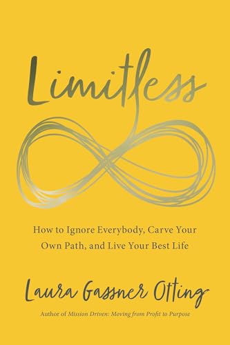 کاور کتاب Limitless: How to Ignore Everybody, Carve your Own Path, and Live Your Best Life