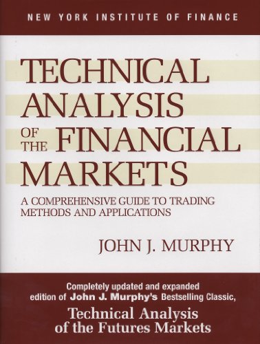کاور کتاب Technical Analysis of the Financial Markets: A Comprehensive Guide to Trading Methods and Applications (New York Institute of Finance)