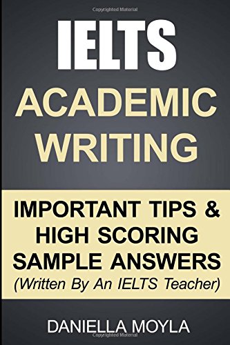 کاور کتاب IELTS Academic Writing: Important Tips & High Scoring Sample Answers! (Written By An IELTS Teacher)