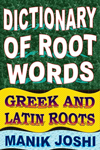 کاور کتاب Dictionary of Root Words: Greek and Latin Roots (English Word Power Book 17)
