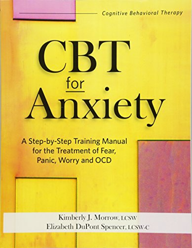کاور کتاب CBT for Anxiety A Step-By-Step Training Manual for the Treatment of Fear, Panic, Worry and OCD