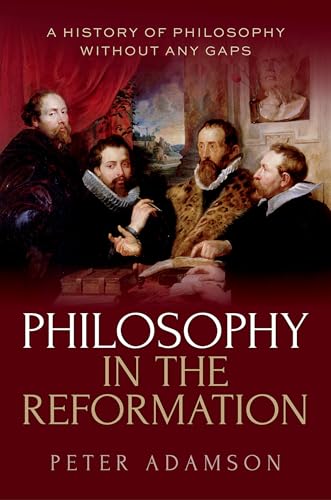 کاور کتاب Philosophy in the Reformation: A history of philosophy without any gaps, Volume 8