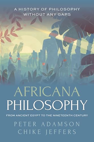 کاور کتاب Africana Philosophy from Ancient Egypt to the Nineteenth Century: A history of philosophy without any gaps, Volume 7